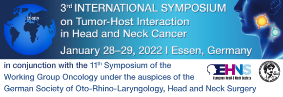 3rd International Symposium on Tumor-Host Interaction in Head and Neck Cancer, January 28–29, 2022 • Essen